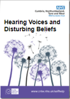 NHS Self Help Leaflets - Hearing voices and disturbing beliefs